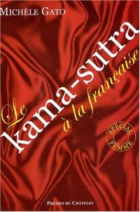 Le Kama-Sutra à la française, volume 1 : Spécial femmes