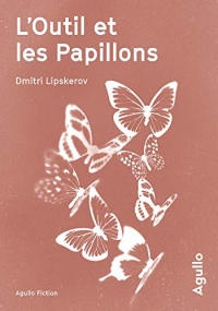 L'Outil et les papillons (Agullo fiction)