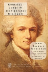 Rousseau Judge of Jean-Jacques: Dialogues
