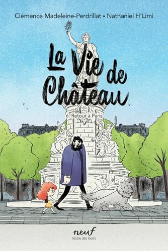La vie de château - Tome 6 - Retour à Paris