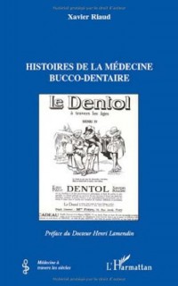 Histoires de la médecine bucco-dentaire