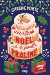 Le désastreux Noël de la famille Praline - version ado