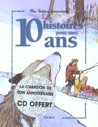 10 histoires pour mes 10 ans (1 livre + 1 CD audio)