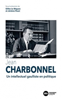 Jean Charbonnel: Un intellectuel gaulliste en politique