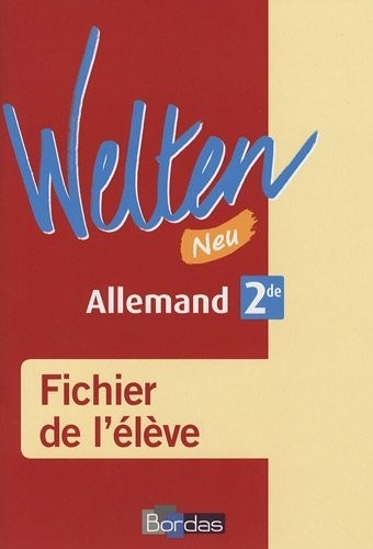 Welten Neu 2de • Fichier de l'élève (Ed. 2010)