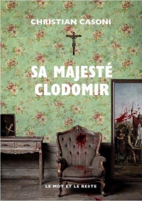 Sa majesté Clodomir