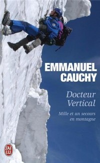 Docteur Vertical : Mille et un secours en montagne