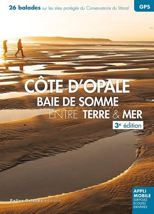 Cote d'Opale Baie de Somme Entre Terre et Mer