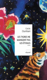 Les tigres ne mangent pas les étoiles [Poche]