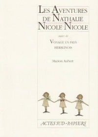 Les Aventures de Nathalie Nicole Nicole : Suivi de Voyage en pays herblinois