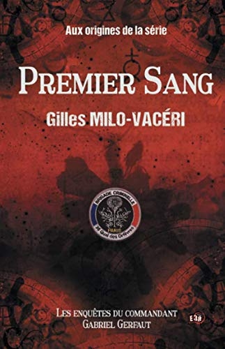 Premier sang: Les Enquêtes du commandant Gabriel Gerfaut Préquel