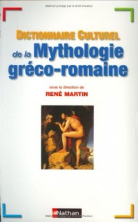 Dictionnaire cuturel de la mythologie gréco-romaine
