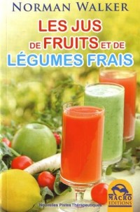 Les jus de fruits et de légumes frais