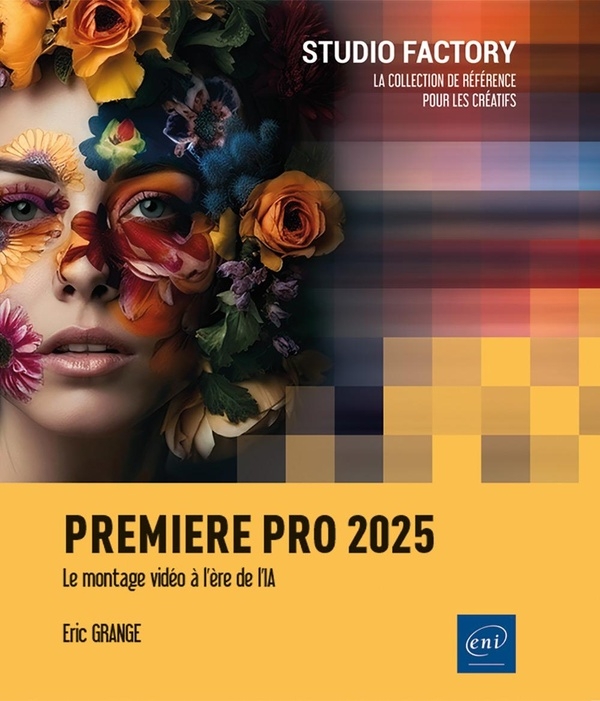 Premiere Pro 2025 - Le montage vidéo à l’ère de l’IA: Le montage vidéo à l’ère de l’IA