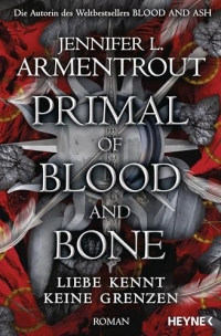 Primal of Blood and Bone - Liebe kennt keine Grenzen: Roman