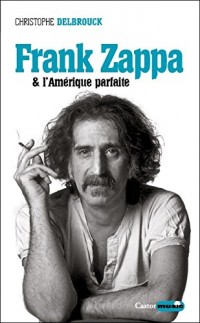 Frank Zappa & l'Amérique parfaite