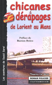 Chicanes et dérapages de Lorient au Mans