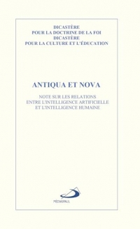 Antiqua et Nova: Note sur les relations entre l'intelligence artificielle et l'intelligence humaine
