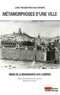 Métamorphoses d'une ville : Nîmes, de la Renaissance aux Lumières
