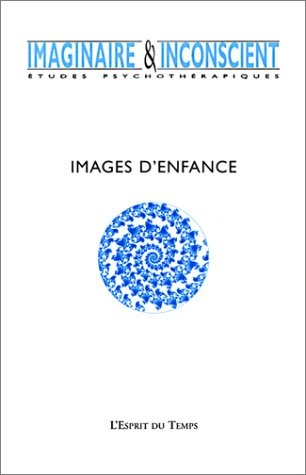 Imaginaire et inconscient, numéro 3, 2001 : Images d'enfance