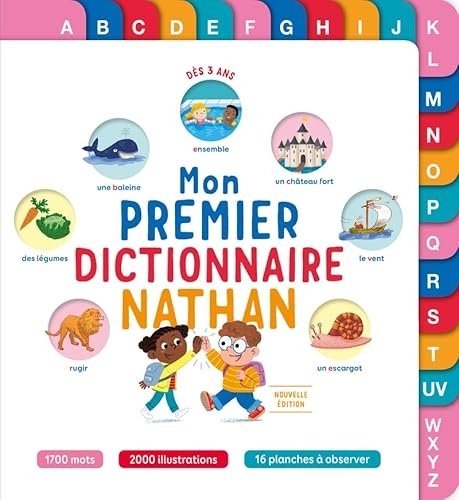 Mon premier dictionnaire Nathan - Le tout premier dictionnaire qui fait aimer les mots ! - dès 3 ans