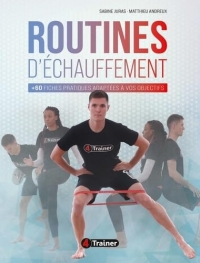 Routines d'échauffement: Fiches pratiques adaptées à vos objectifs