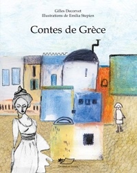 Contes de Grèce: Sept contes grecs (Contes d'Orient et d'Occident)