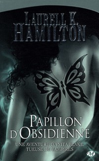 Anita Blake, Tome 9: Papillon d'Obsidienne