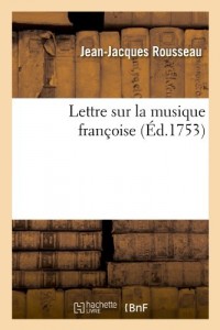 Lettre sur la musique françoise, (Éd.1753)