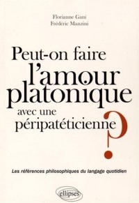 Peut-on Faire l'Amour Platonique à une Péripatéticienne ? les Références Philosophiques du Langage Quotidien