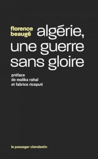Algérie, une guerre sans gloire: Histoire d'une enquête