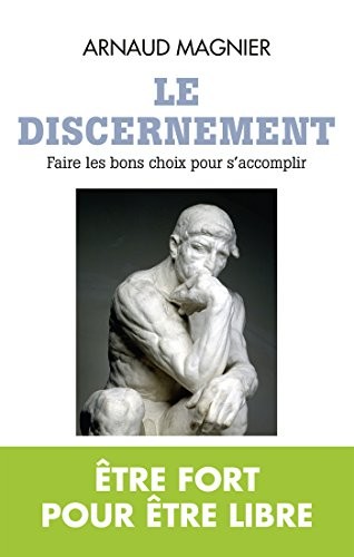 Le Discernement: Identifier ses priorités et s'affirmer