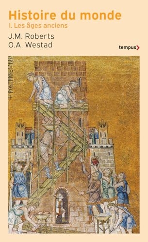 Histoire du monde Tome 1: Les âges anciens