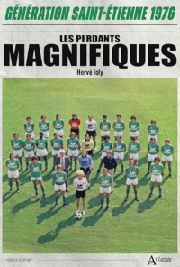 Les perdants magnifiques: Génération Saint-Étienne 1976