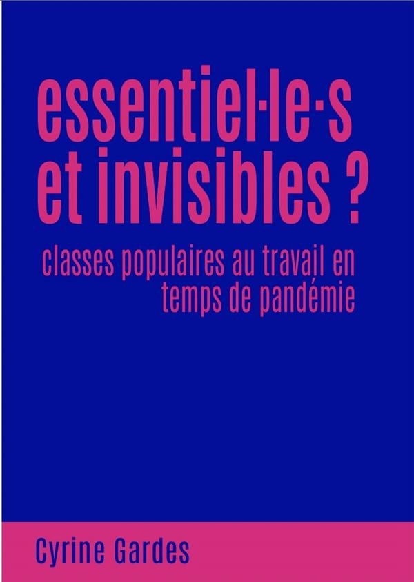 Essentiels et invisibles ? - classes populaires au travail en temps de pandemie