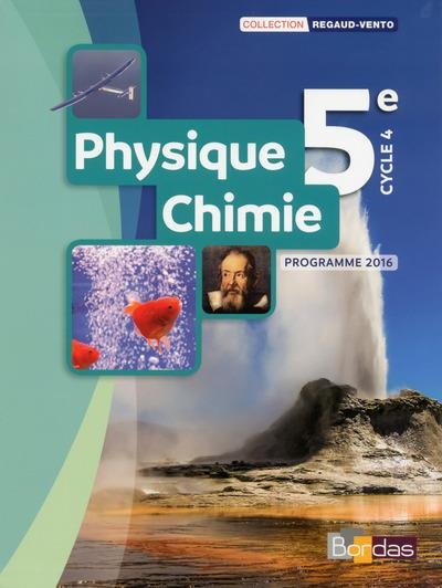 Physique Chimie 5e - Collection Regaud - Vento Manuel de l'élève  - Edition 2017
