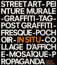 In situ: Un panorama de l'art urbain de 1975 à nos jours