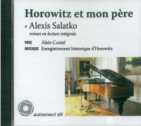 Horowitz et Mon Pere, Roman en Lecture Intégrale par Alain Carre avec Musique Sur 1 CD MP3
