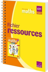 Mon année de maths CE1 : Fichier ressources