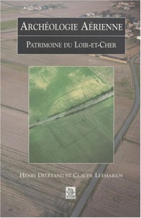 Archéologie Aérienne - Loir-et-Cher