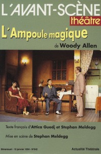 L'Avant-Scène théâtre, N° 942 ; L'ampoule magique