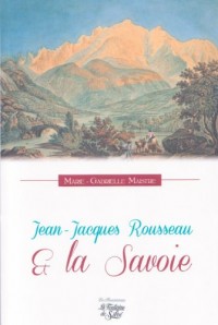 Jean-Jacques Rousseau et la Savoie