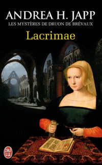 Les mystères de Druon de Brévaux, Tome 2 : Lacrimae