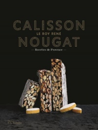 Calisson Nougat Le Roy René - Recettes de Provence