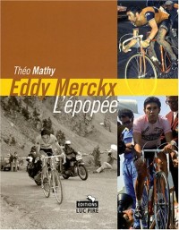 Eddy Merckx, l'épopée : Les tours de France d'un champion unique