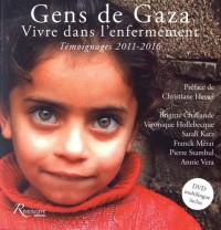 Gens de Gaza. Vivre dans l'enfermement. Témoignages 2011-2016