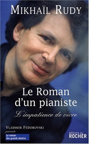 Le roman d'un pianiste : L'impatience de vivre