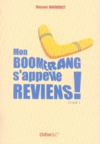 MON BOOMERANG S'APPELLE REVIENS