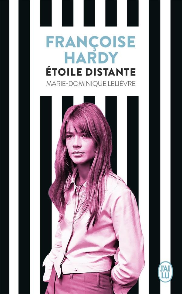 Françoise Hardy: Etoile distante