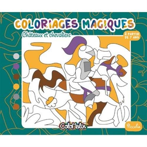 Châteaux et chevaliers : Coloriages magiques
